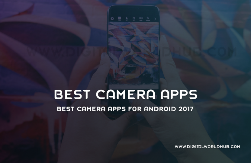 Best Camera Apps For Android Digital World Hub
