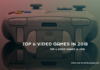 Top 6 Video Games in 2018