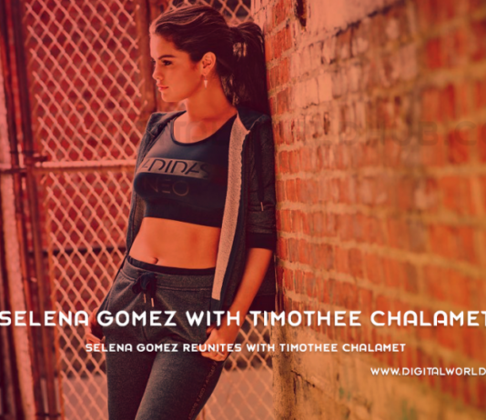 Selena Gomez Reunites With Timothee Chalamet