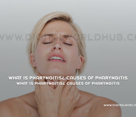 What is pharyngitis Causes of pharyngitis