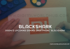 Xiaomi’s Upcoming Gaming Smartphone ‘Blackshark’