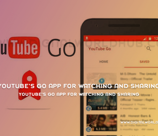 YouTube’s Go App For Watching and Sharing