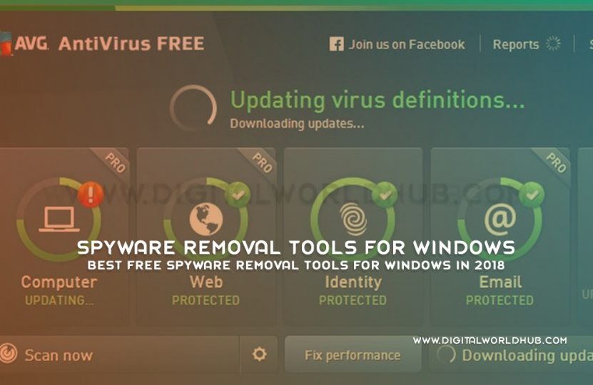 Best Free Spyware Removal Tools For Windows In 2018 | Digital World Hub