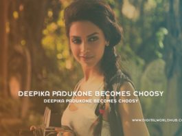 Deepika Padukone Becomes Choosy