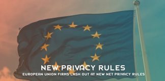 European Union Firms Lash Out At New Net Privacy Rules