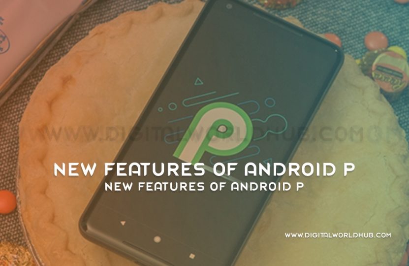 New Features Of Android P | Digital World Hub