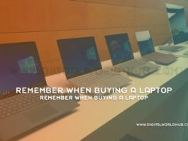 Remember When Buying A Laptop