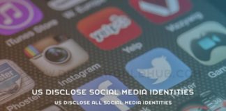 US Disclose All Social Media Identities