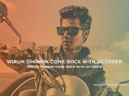 Varun Dhawan Come Back With October