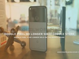 Google Pixel Is No Longer Sold On The Google Store