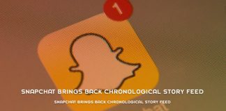Snapchat Brings Back Chronological Story Feed