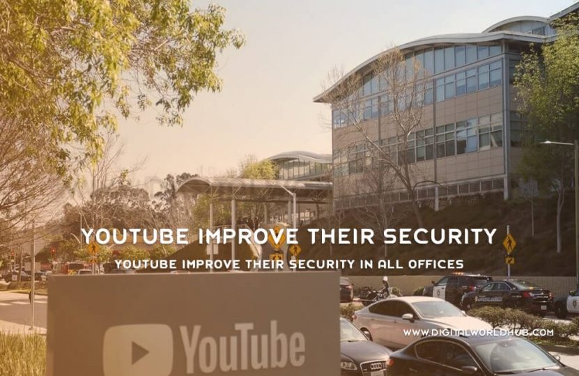 YouTube Improve Their Security In All Offices | Digital World Hub