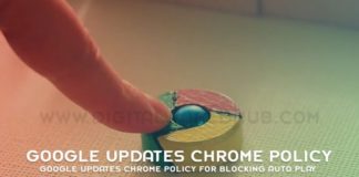 Google Updates Chrome Policy For Blocking Auto Play 1