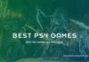 Best PS4 Games You Must Play