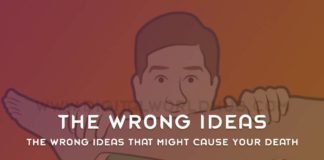 The Wrong Ideas That Might Cause Your Death