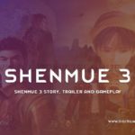 Shenmue 3 Story Trailer And Gameplay