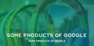 Some Products Of Google