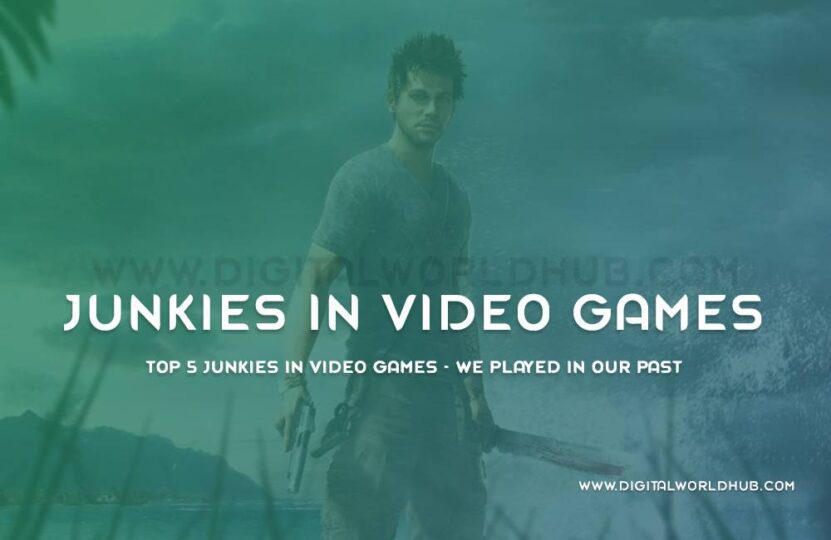 Top 5 Junkies In Video Games We Played In Our Past Digital World Hub