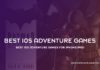 Best-iOS-Adventure-Games-For-iPhoneiPad